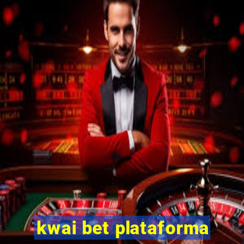 kwai bet plataforma